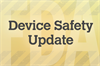 FDA Recall: HeartMate 3<sup>™</sup> Outflow Graft Assembly Malfunction FDA Recall: HeartMate 3<sup>™</sup> Outflow Graft Assembly Malfunction